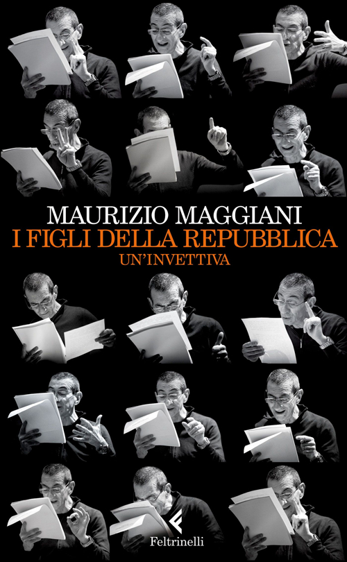 Libro figli della repubblica. Un'invettiva di Maurizio Maggiani - ean 9788807030932 - Feltrinelli