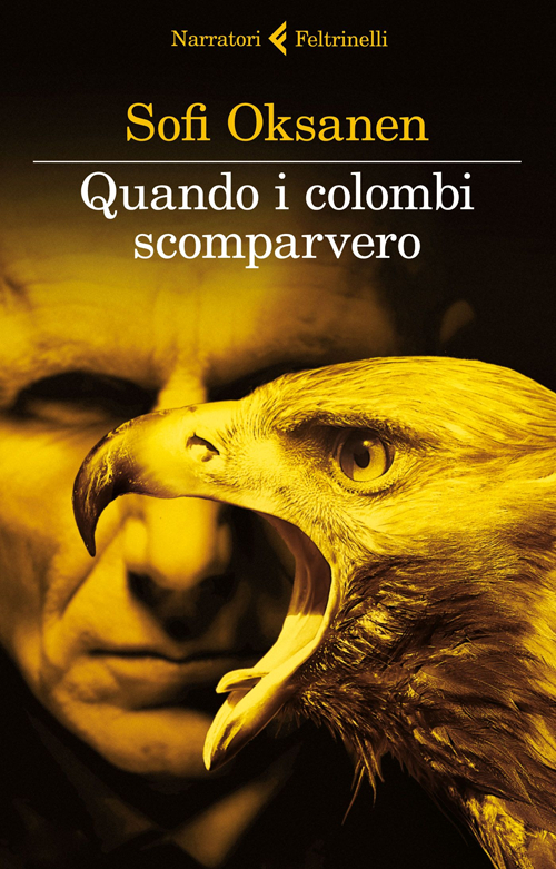 Libro Quando i colombi scomparvero di Sofi Oksanen - ean 9788807030987 - Feltrinelli