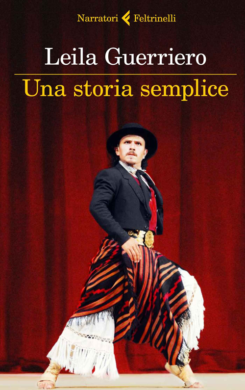 Libro storia semplice di Leila Guerriero - ean 9788807030994 - Feltrinelli