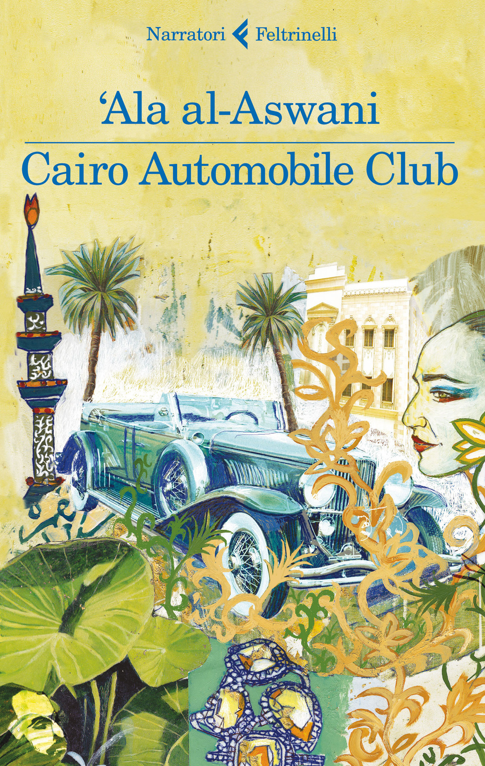 Libro Cairo Automobile Club di 'Ala Al-Aswani - ean 9788807031076 - Feltrinelli