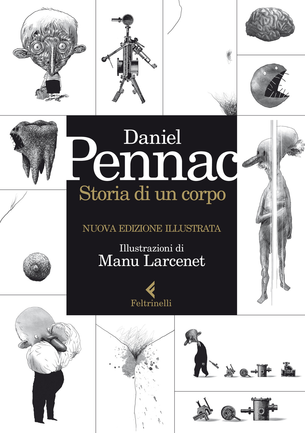 Libro Storia di un corpo. Nuova edizione illustrata di Daniel Pennac - ean 9788807031199 - Feltrinelli