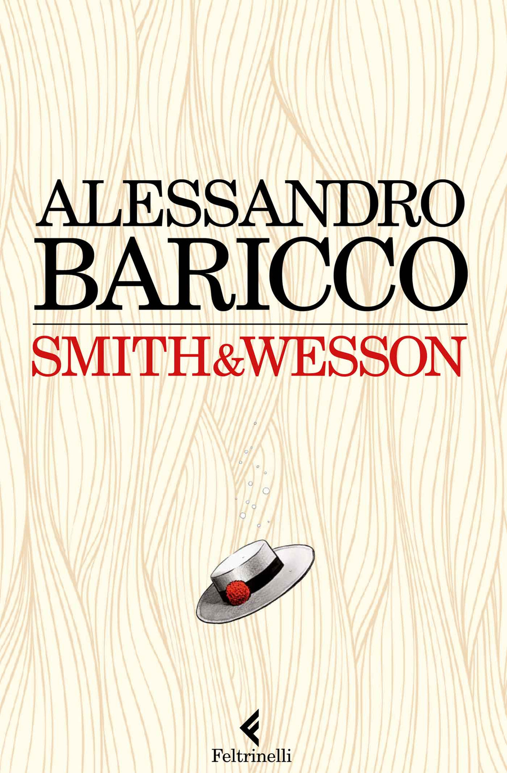 Libro Smith & Wesson di Alessandro Baricco - ean 9788807031229 - Feltrinelli