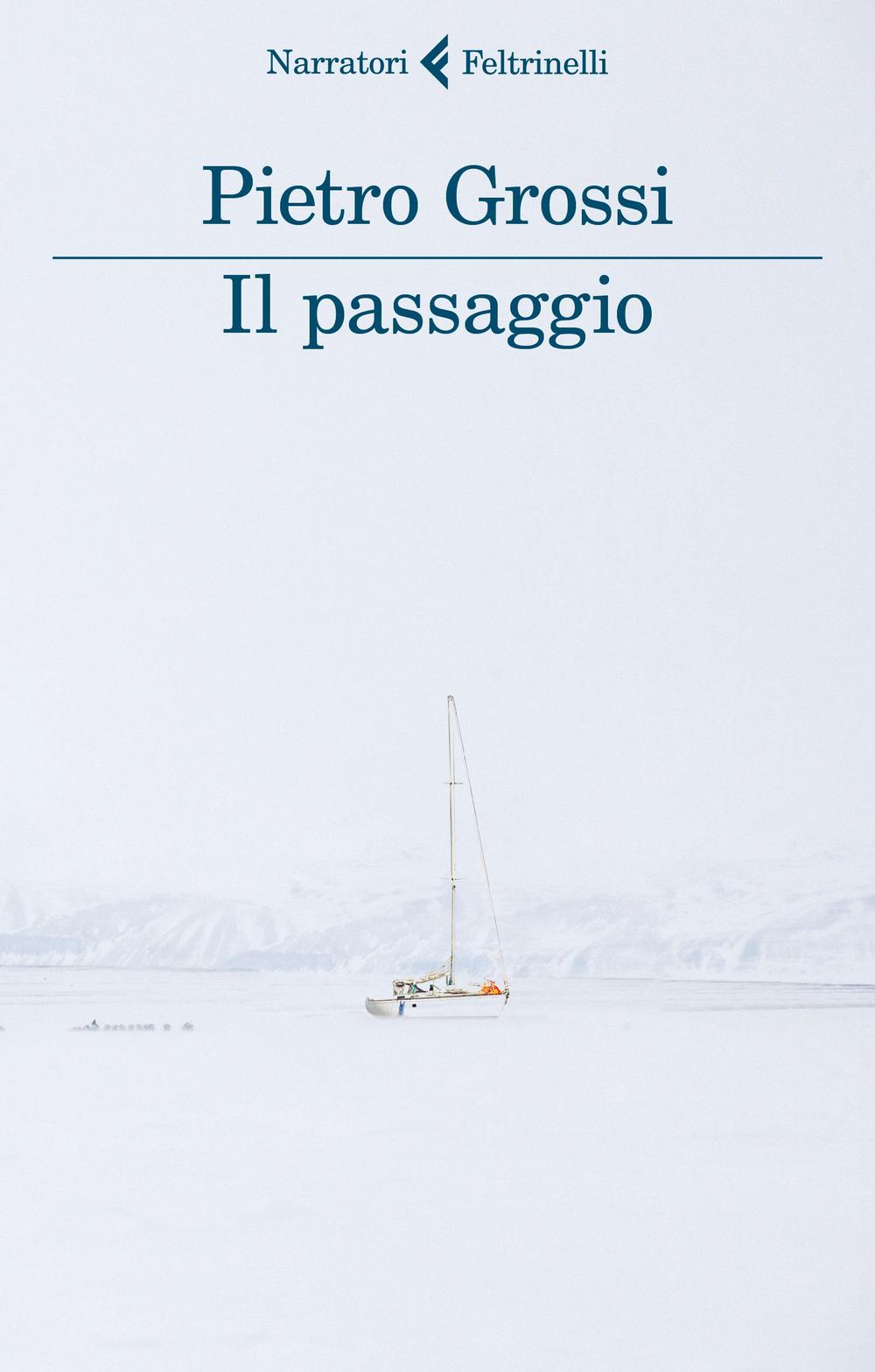 Libro passaggio di Pietro Grossi - ean 9788807032097 - Feltrinelli