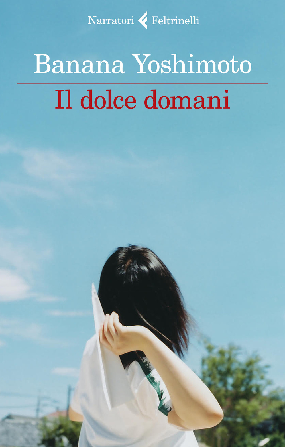 Libro dolce domani di Banana Yoshimoto - ean 9788807033988 - Feltrinelli