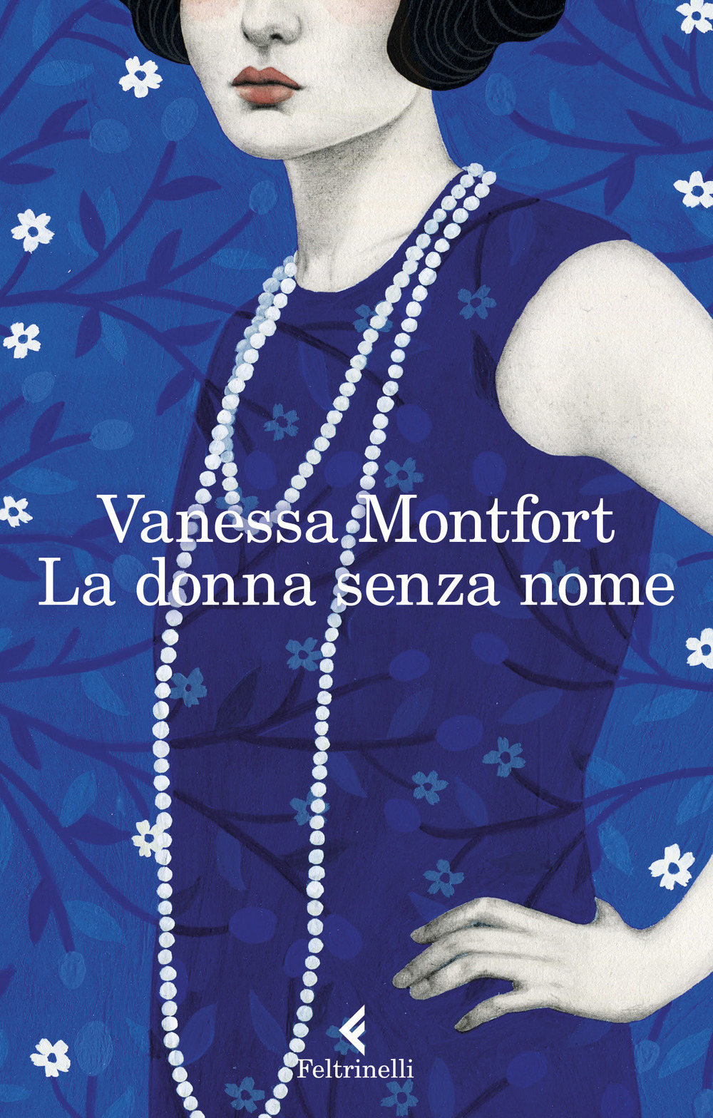 Libro donna senza nome di Vanessa Montfort - ean 9788807034725 - Feltrinelli