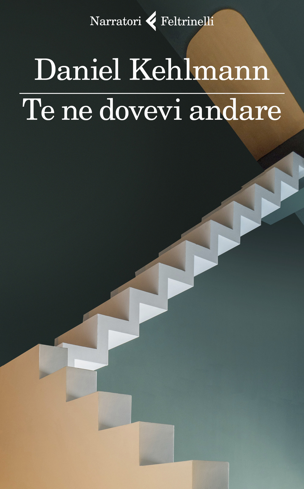 Libro Te ne dovevi andare di Daniel Kehlmann - ean 9788807034879 - Feltrinelli