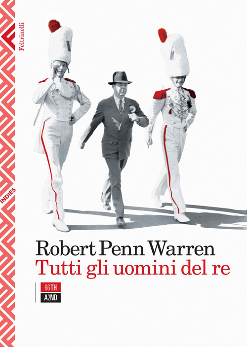 Libro Tutti gli uomini del re di Robert Penn Warren - ean 9788807041068 - Feltrinelli