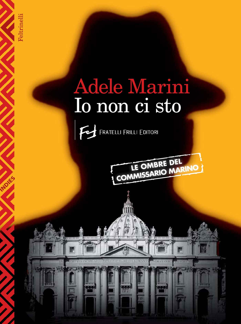 Libro Io non ci sto. Le ombre del commissario Marino di Adele Marini - ean 9788807041075 - Feltrinelli