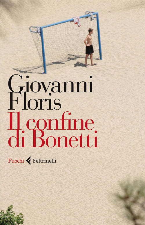 Libro confine di Bonetti di Giovanni Floris - ean 9788807070341 - Feltrinelli