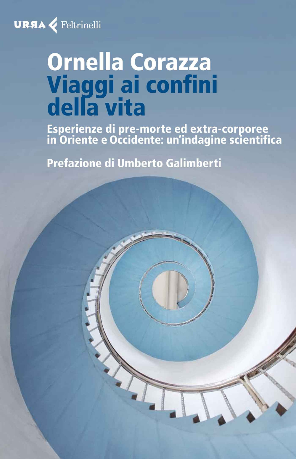 Libro Viaggi ai confini della vita. Esperienze di pre-morte ed extra-corporee in Oriente e Occidente: un'indagine scientifica di Ornella Corazza - ean 9788807090523 - Feltrinelli