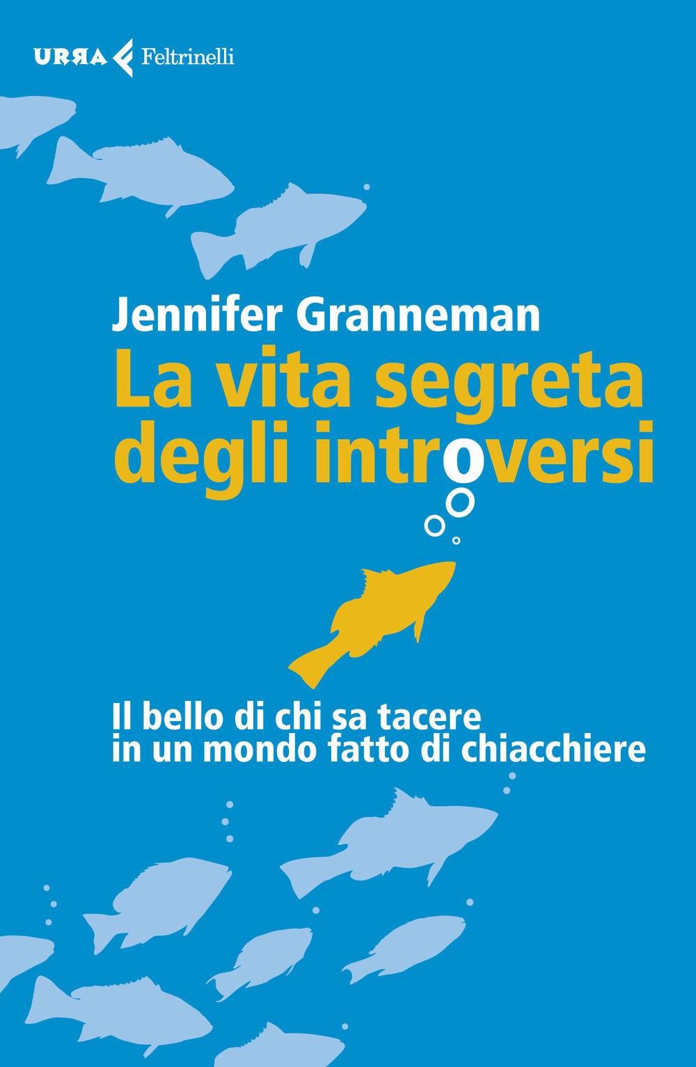 Libro vita segreta degli introversi. Il bello di chi sa tacere in un mondo fatto di chiacchiere di Jennifer Granneman - ean 9788807091162 - Feltrinelli