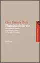 Libro Pluralità delle vie. Alle origini del Discorso sulla dignità umana di Pico della Mirandola. Testo latino a fronte di Pier Cesare Bori - ean 9788807102899 - Feltrinelli