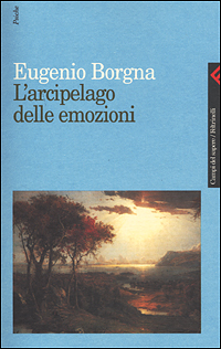 Libro arcipelago delle emozioni di Eugenio Borgna - ean 9788807103148 - Feltrinelli