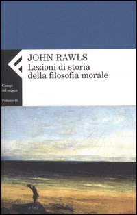 Libro Lezioni di storia della filosofia morale di John Rawls - ean 9788807103773 - Feltrinelli