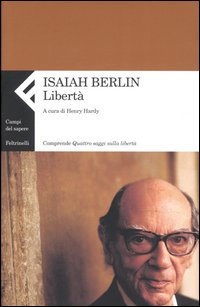 Libro Libertà di Isaiah Berlin - ean 9788807103797 - Feltrinelli