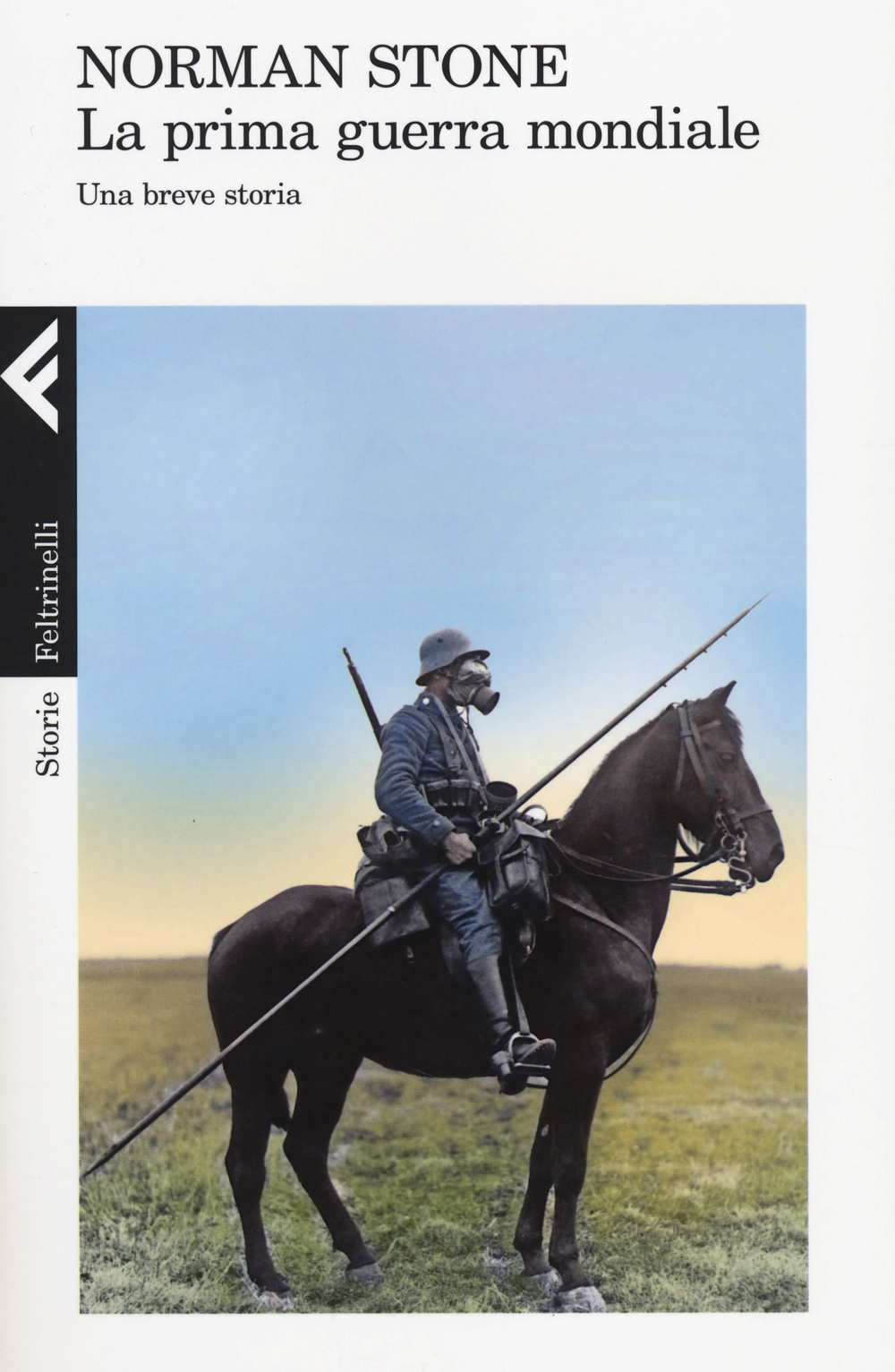 Libro prima guerra mondiale. Una breve storia di Norman Stone - ean 9788807111341 - Feltrinelli