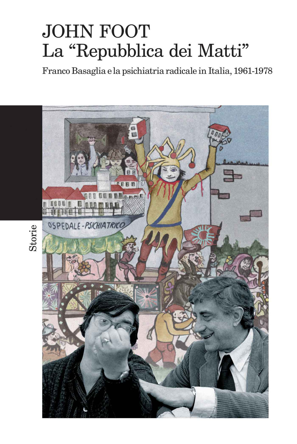 Libro «Repubblica dei matti». Franco Basaglia e la psichiatria radicale in Italia