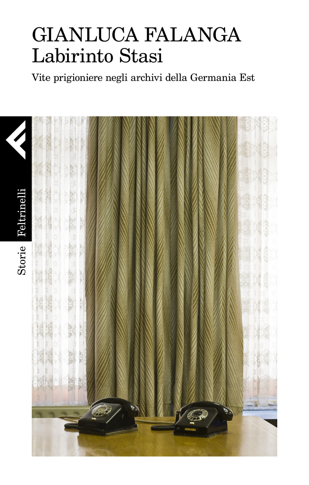 Libro Labirinto Stasi. Vite prigioniere negli archivi della Germania Est di Gianluca Falanga - ean 9788807111556 - Feltrinelli