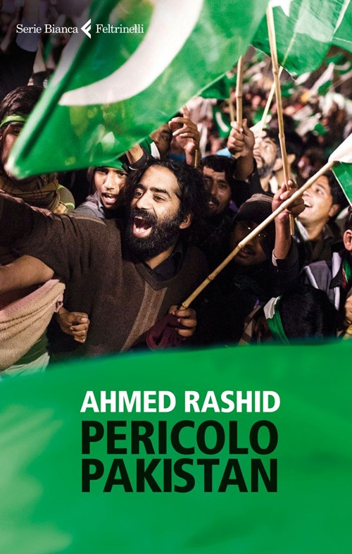Libro Pericolo Pakistan di Ahmed Rashid - ean 9788807172533 - Feltrinelli