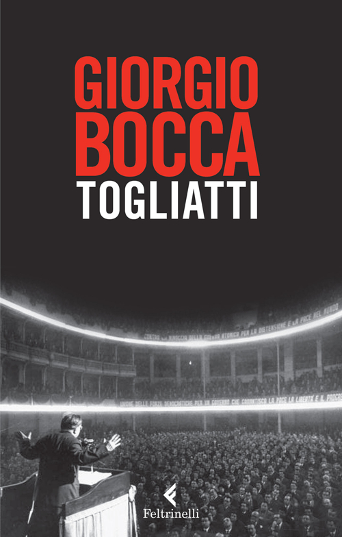 Libro Togliatti di Giorgio Bocca - ean 9788807172816 - Feltrinelli