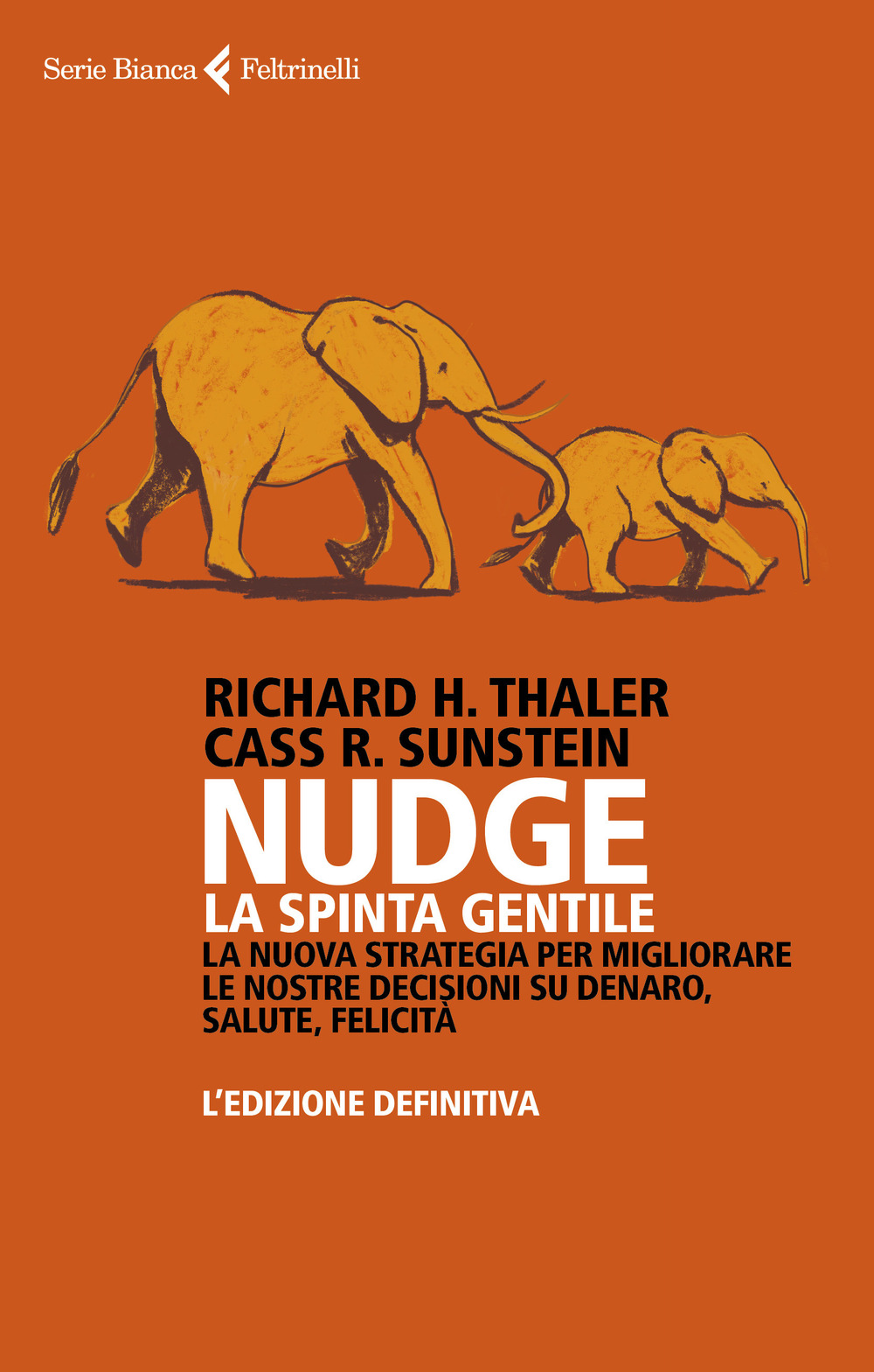 Libro Nudge. La spinta gentile. La nuova strategia per migliorare le nostre decisioni su denaro