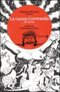 Libro nuova Commedia di Dante di Roberto Piumini; Altan - ean 9788807490330 - Feltrinelli