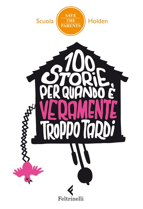 Libro 100 storie per quando è veramente troppo tardi di  - ean 9788807491535 - Feltrinelli