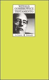 Libro Testamento di Witold Gombrowicz - ean 9788807530104 - Feltrinelli
