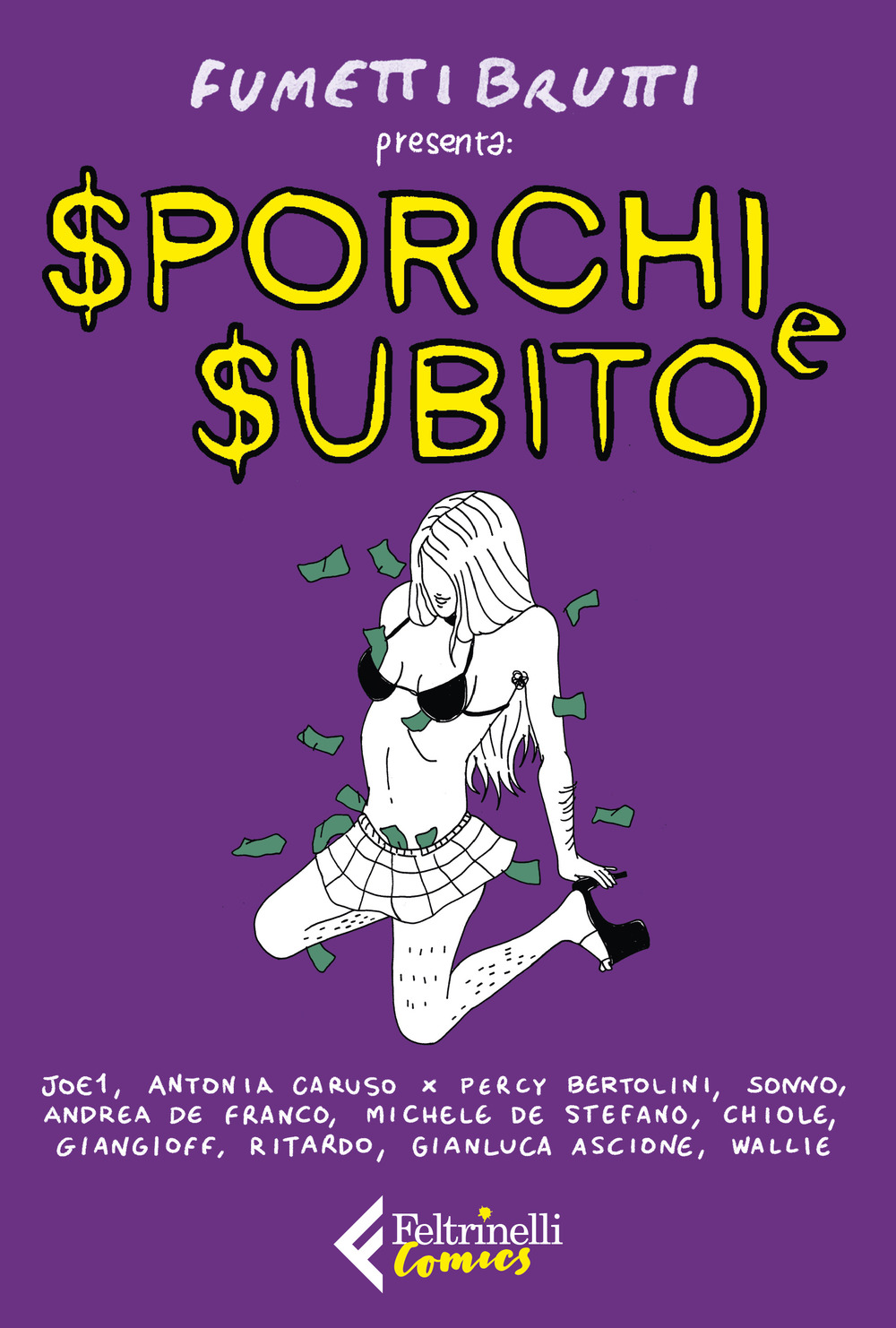 Libro Sporchi e subito di  - ean 9788807550508 - Feltrinelli