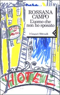 Libro uomo che non ho sposato di Rossana Campo - ean 9788807701504 - Feltrinelli