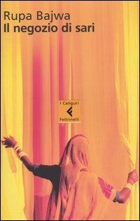 Libro negozio di sari di Rupa Bajwa - ean 9788807701597 - Feltrinelli