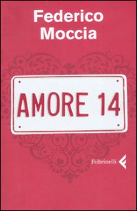 Libro Amore 14 di Federico Moccia - ean 9788807701948 - Feltrinelli