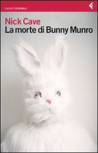 Libro morte di Bunny Munro di Nick Cave - ean 9788807702167 - Feltrinelli