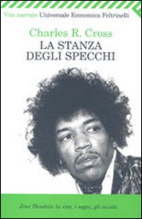 Libro stanza degli specchi. Jimi Hendrix: la vita