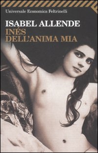 Libro Inés dell'anima mia di Isabel Allende - ean 9788807720369 - Feltrinelli