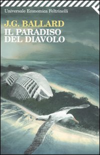 Libro paradiso del diavolo di James G. Ballard - ean 9788807720505 - Feltrinelli