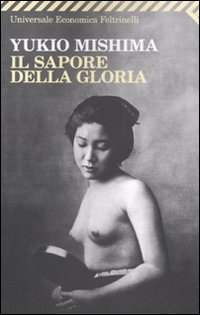 Libro sapore della gloria di Yukio Mishima - ean 9788807721861 - Feltrinelli