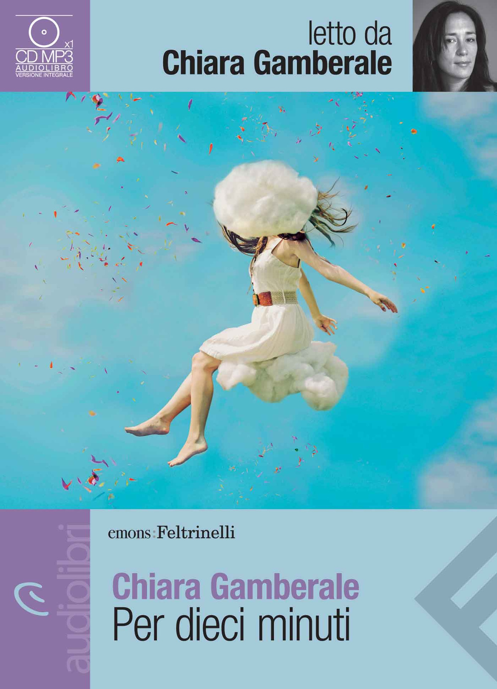 Libro Per dieci minuti letto da Chiara Gamberale. Audiolibro. CD Audio formato MP3 di Chiara Gamberale - ean 9788807735820 - Feltrinelli