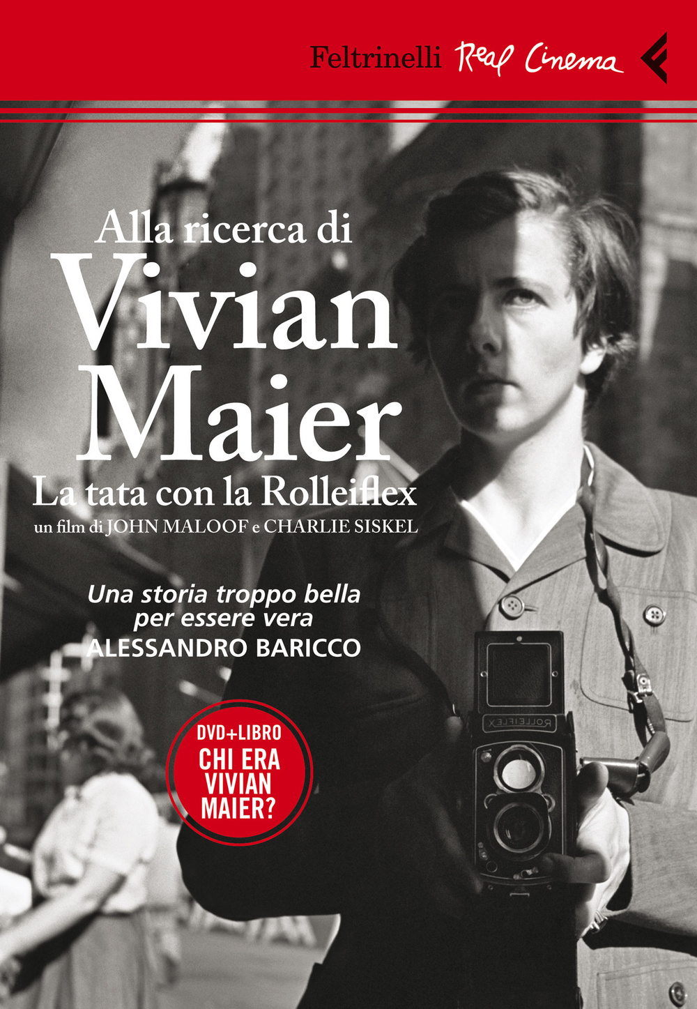 Libro Alla ricerca di Vivian Maier. La tata con la Rolleiflex. DVD di John Maloof; Charlie Siskel - ean 9788807741203 - Feltrinelli