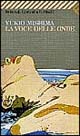 Libro voce delle onde di Yukio Mishima - ean 9788807803383 - Feltrinelli