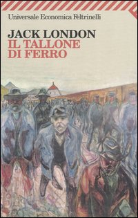 Libro tallone di ferro di Jack London - ean 9788807806438 - Feltrinelli