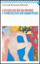Libro Compagno di sbronze di Charles Bukowski - ean 9788807809781 - Feltrinelli