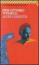 Libro Altri libertini di Pier Vittorio Tondelli - ean 9788807809798 - Feltrinelli