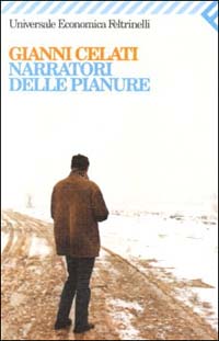 Libro Narratori delle pianure di Gianni Celati - ean 9788807810275 - Feltrinelli