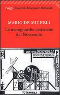 Libro avanguardie artistiche del Novecento di Mario De Micheli - ean 9788807810299 - Feltrinelli