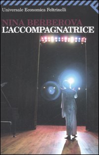 Libro accompagnatrice di Nina Berberova - ean 9788807811180 - Feltrinelli