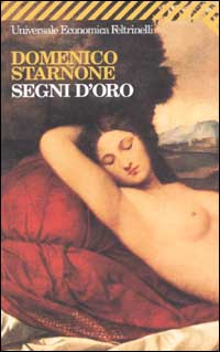 Libro Segni d'oro di Domenico Starnone - ean 9788807811517 - Feltrinelli