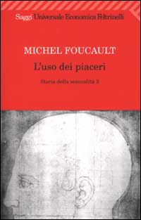 Libro Storia della sessualità di Michel Foucault - ean 9788807811524 - Feltrinelli