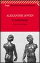 Libro narcisismo. L'identità rinnegata di Alexander Lowen - ean 9788807811975 - Feltrinelli