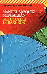 Libro uccelli di Bangkok di Manuel Vázquez Montalbán - ean 9788807812200 - Feltrinelli